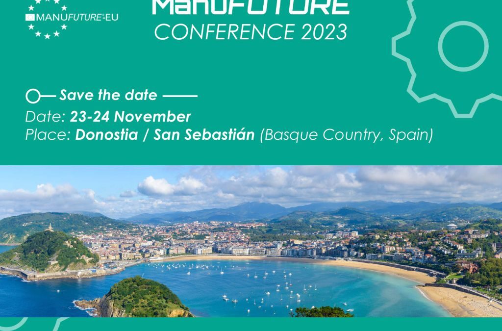 Save the Date : ManuFUTURE Conference 2023 23-24 November 2023, San Sebastian