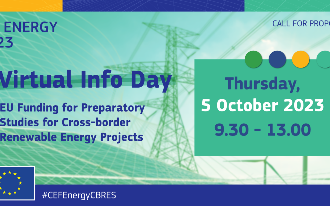 2023 CEF Energy – Virtual Info Day on the call for proposals for Preparatory Studies for Cross-border Renewable Energy Projects, 05/10/2023