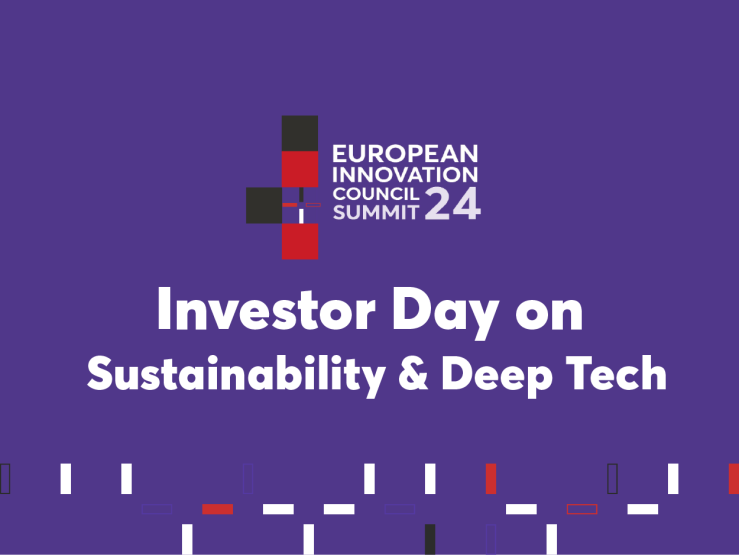 EIC Summit: Investor Day on Sustainability & Deep Tech on 19 March 2024