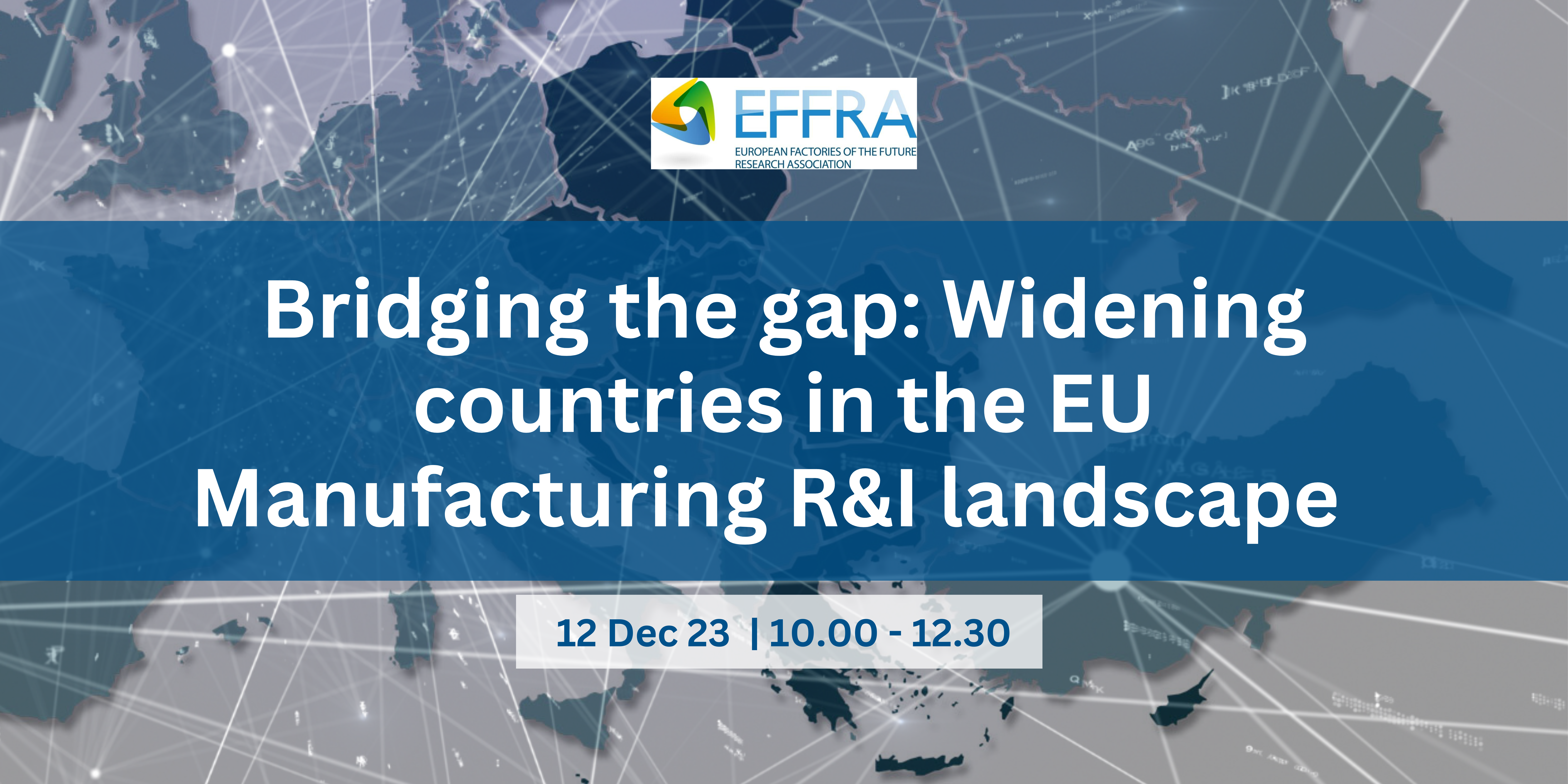 Webinar Bridging the gap: Widening countries in the EU Manufacturing R&I landscape, Recordings available