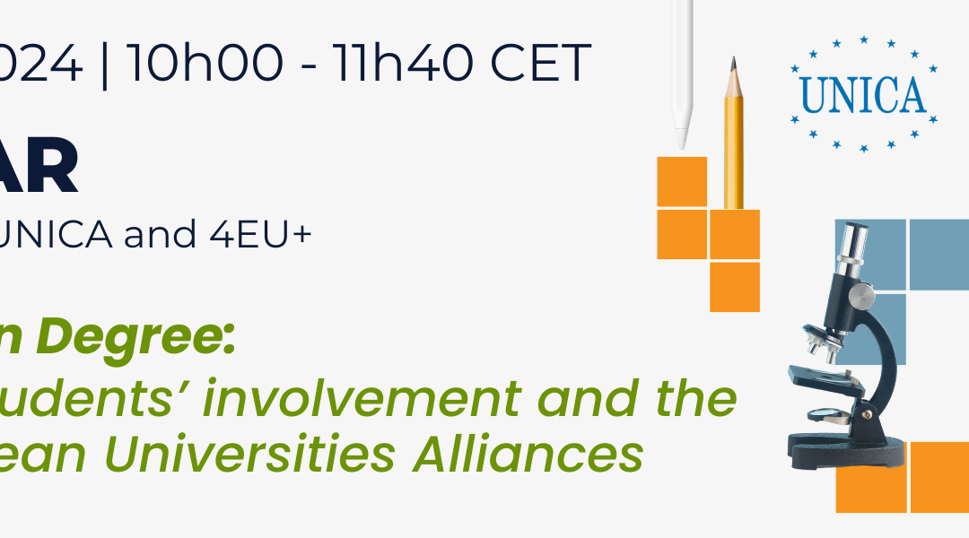 UNICA EduLAB – 4EU+ webinar: The European Degree, Students’ involvement and the role of European universities alliances I 21 February 2024, 10h00 – 11h40 CET