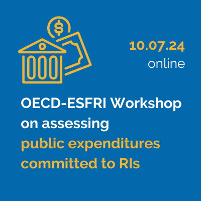 OECD-ESFRI Workshop on assessing public expenditures committed to RIs