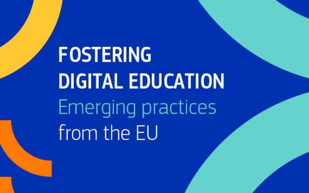 New publication: Fostering digital education – Emerging practices from the EU