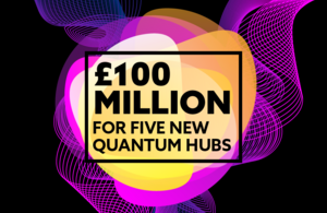 Over £100 million boost to quantum hubs to develop life-saving blood tests and resilient security systems