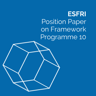 ESFRI publishes Position Paper on FP10